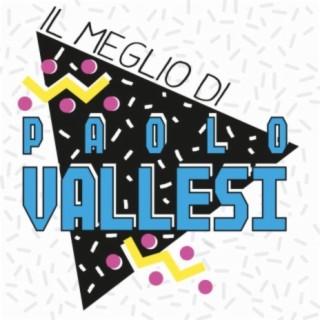 Il meglio di Paolo Vallesi (Remastered 2019)