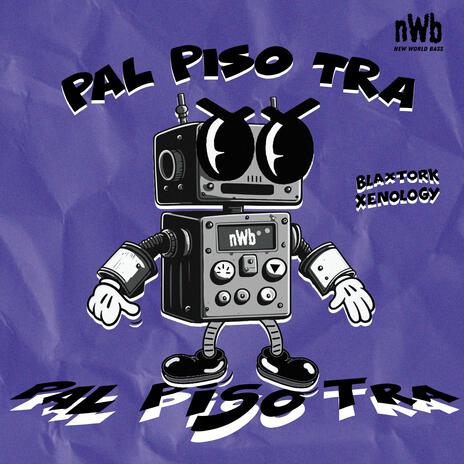 Pal Piso Tra ft. Xenology & New World Bass cover art