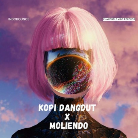 KOPI DANGDUT X MOLIENDO (Indo Bounce) cover art
