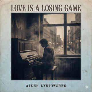 Love is a Losing