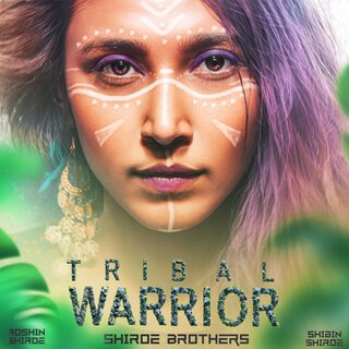 Tribal Warrior ft. shibin shiroe & Roshin Shiroe cover art