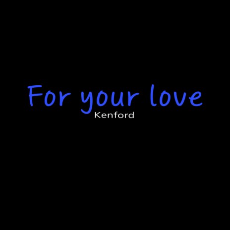 For Your Love cover art