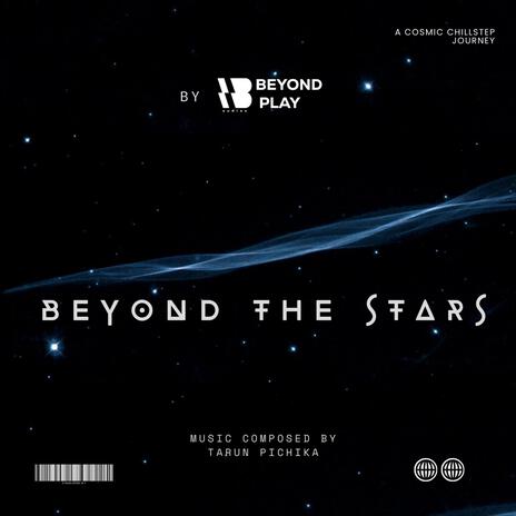 Beyond The Stars (2025) (Chillstep Remix) cover art