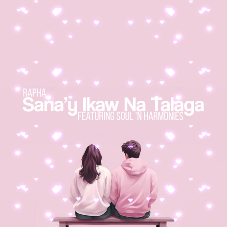 Sana'y Ikaw Na Talaga ft. Soul 'N Harmonies cover art