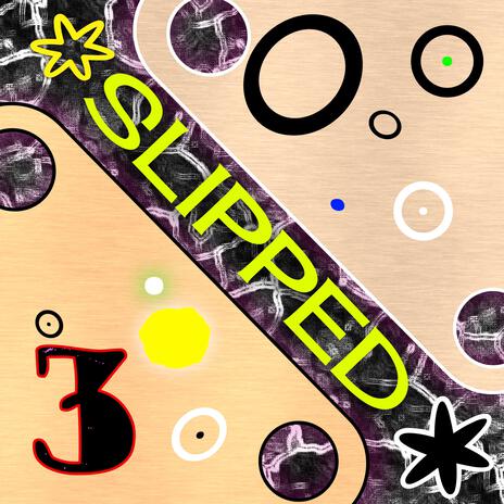 Slipped 3 (Slipped Set-Mix) cover art