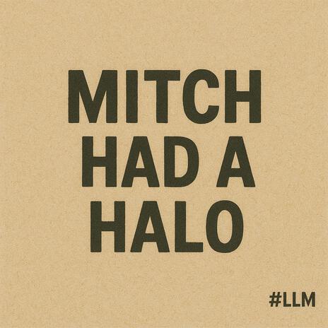 MITCH HAD A HALO