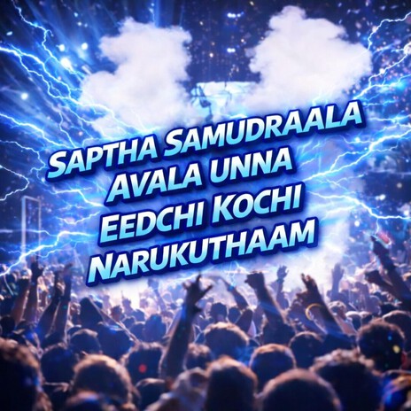 Saptha Samudraala Avala Unna Eedchi Kochi Narukuthaam cover art