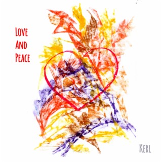 Love And Peace (First Version Tediyra) ft. U7 & Kerl cover art