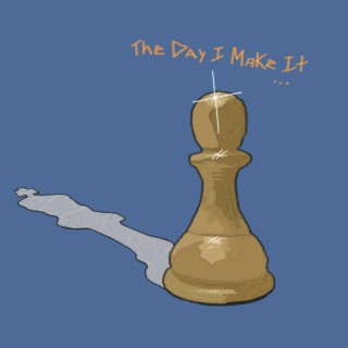 The Day I Make It cover art