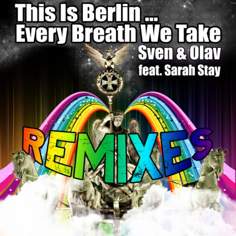 This Is Berlin ... Every Breath We Take (Andy Franklin Edit) ft. Sarah Stay cover art