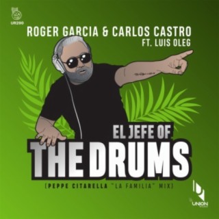 El Jefe Of The Drums (Peppe Citarella la Familia Mix) ft. Carlos Castro & Luis Oleg