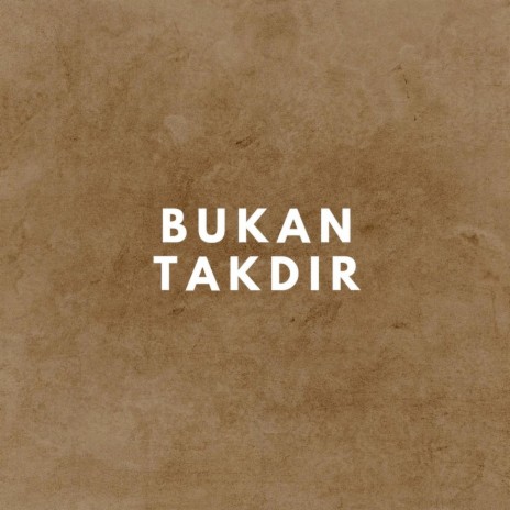 Bukan Takdir cover art