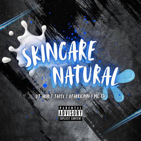 SKINCARE NATURAL (Japéx Remix) ft. Japéx cover art