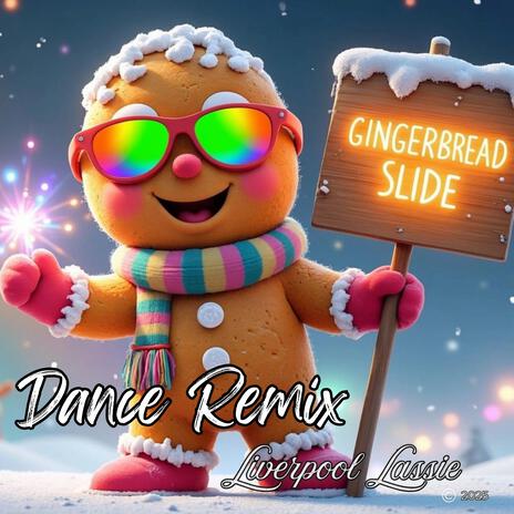 Gingerbread Slide (UK Hard House Remix)