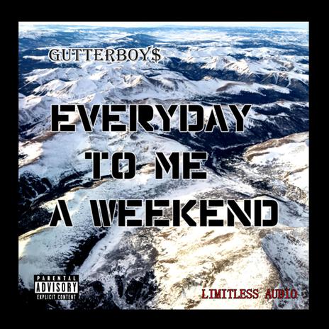 Everyday To Me A Weekend cover art