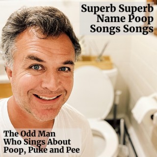 Superb Superb Name Poop Songs Songs