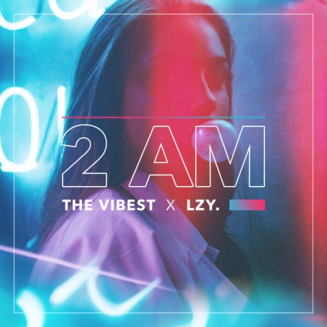 2 AM ft. The Vibest cover art