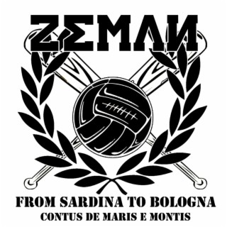 From Sardinna to Bologna / Contus de maris e montis