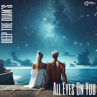 All Eyes On You