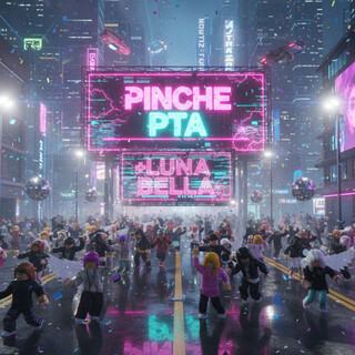 PINCHE PTA (Extended Version) ft. Mujer Luna Bella cover art