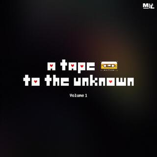 A Tape To The Unknown, Vol. 1