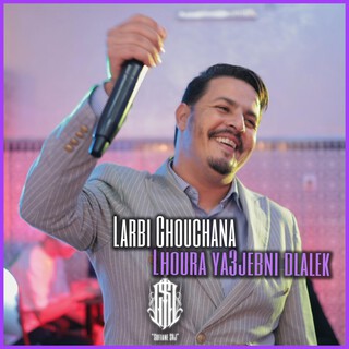 Larbi Chouchana - Lhora الحرة Live (Live) cover art