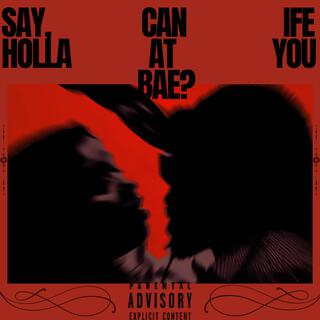 Say, Can IFE Holla At You Bae?