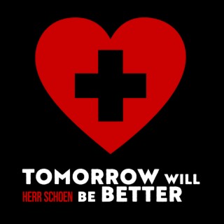 Tomorrow Will Be Better cover art