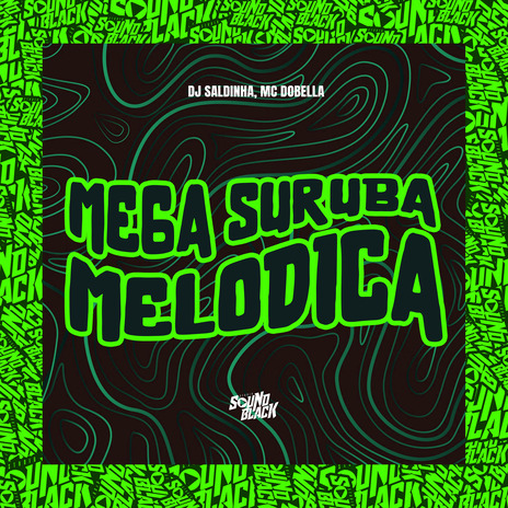 Mega Suruba Melódica 2 ft. Mc Dobella cover art