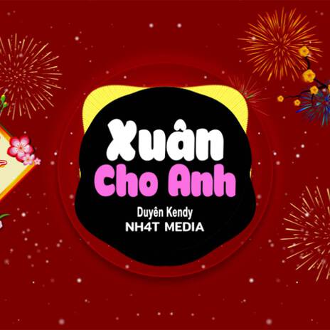 Xuân Cho Anh (B Vinahouse) ft. NH4T cover art