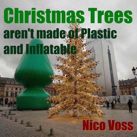 Christmas Trees Aren't Made of Plastic and Inflatable cover art