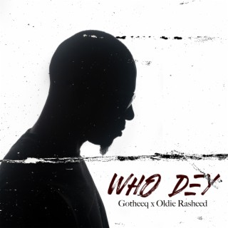 Who Dey ft. Oldie Rasheed cover art