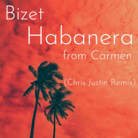 Bizet Habanera from Carmen (Tropical House Remix) cover art