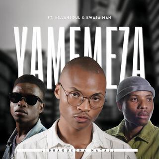 YAMEMEZA ft. Kwasa Man & KillahSoul cover art