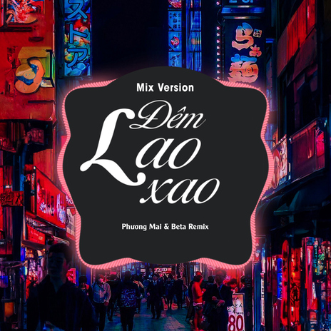 Đêm Lao Xao (Remix) ft. Phương Mai cover art