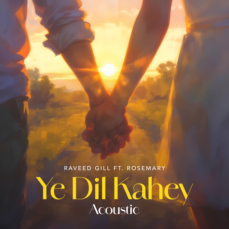 Ye Dil Kahey (Acoustic) ft. RoseMary