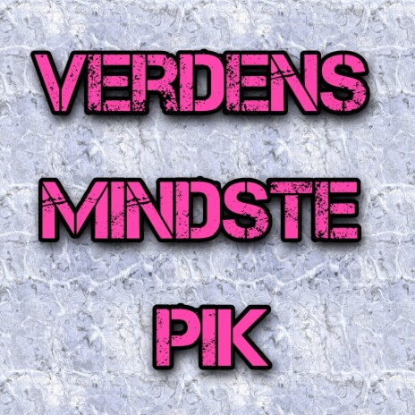 Verdens Mindste Pik cover art