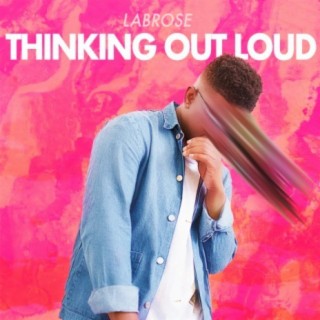 Thinking Out Loud