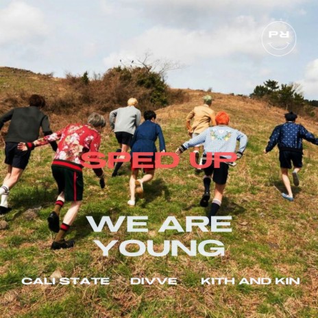 We Are Young (Sped Up) ft. cali state & kith and kin cover art