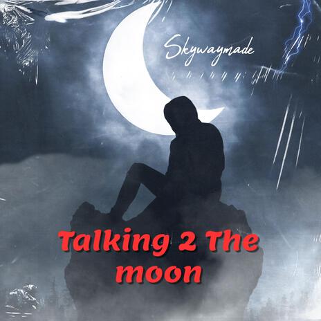 Talking 2 the moon cover art