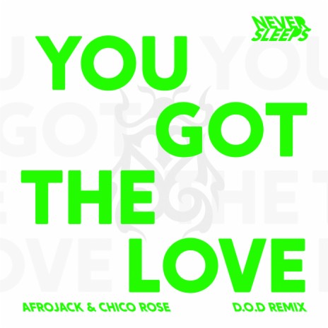 You Got The Love (D.O.D Remix) ft. AFROJACK, Chico Rose & D.O.D cover art