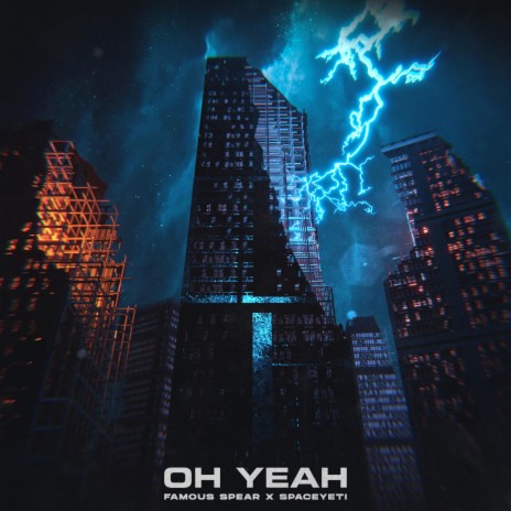 Oh Yeah ft. Famous Spear cover art