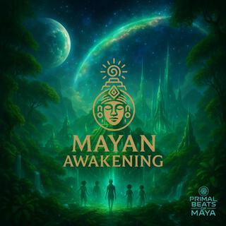 Mayan Awakening