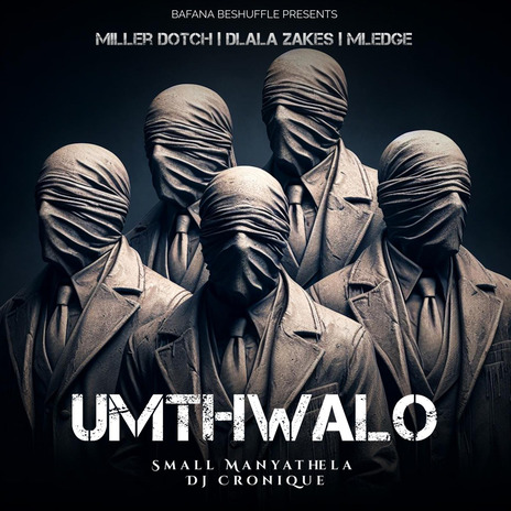 Umthwalo ft. Dlala Zakes, Small Manyathela, Dj Cronique & Mledge cover art