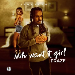 Nuh Want It Girl cover art