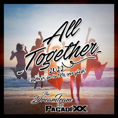 All together 2022 (Version Générique) ft. Pagadixx