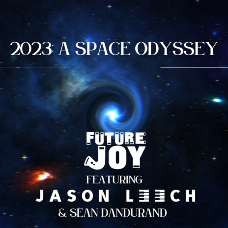 2023: A Space Odyssey ft. Sean Dandurand & Jason Leech cover art