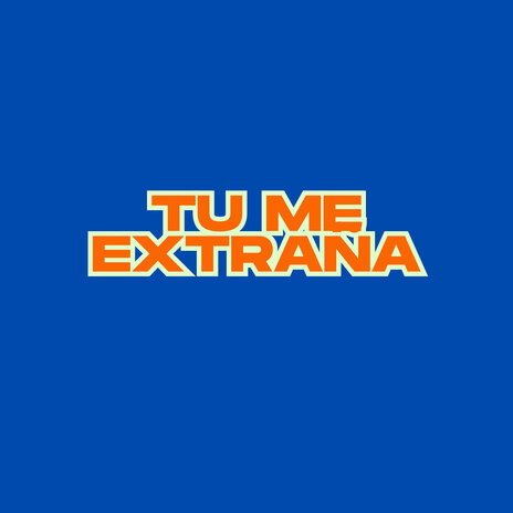 Tu Me Extraña cover art