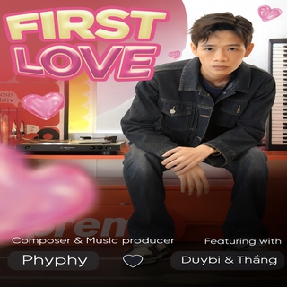 First Love ft. DuyBi & Thắng cover art