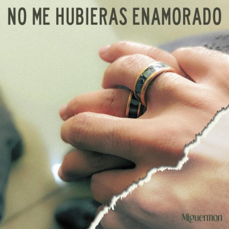 No Me Hubieras Enamorado cover art